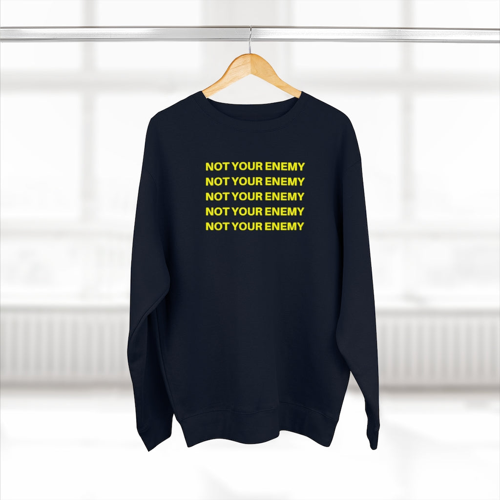 Not Your Enemy Crewneck Sweatshirt
