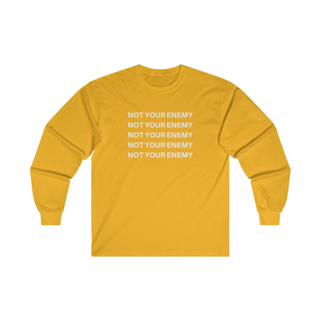 Original Not Your Enemy Long Sleeve Tee