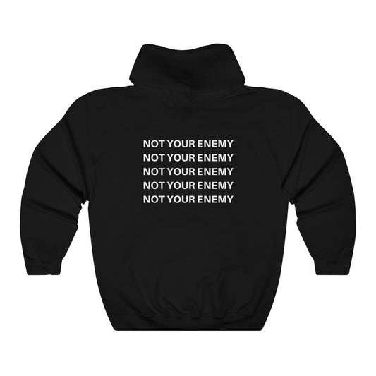 Original Not Your Enemy Hooded Sweatshirt
