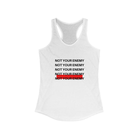 Original Not Your Enemy Racerback Tank