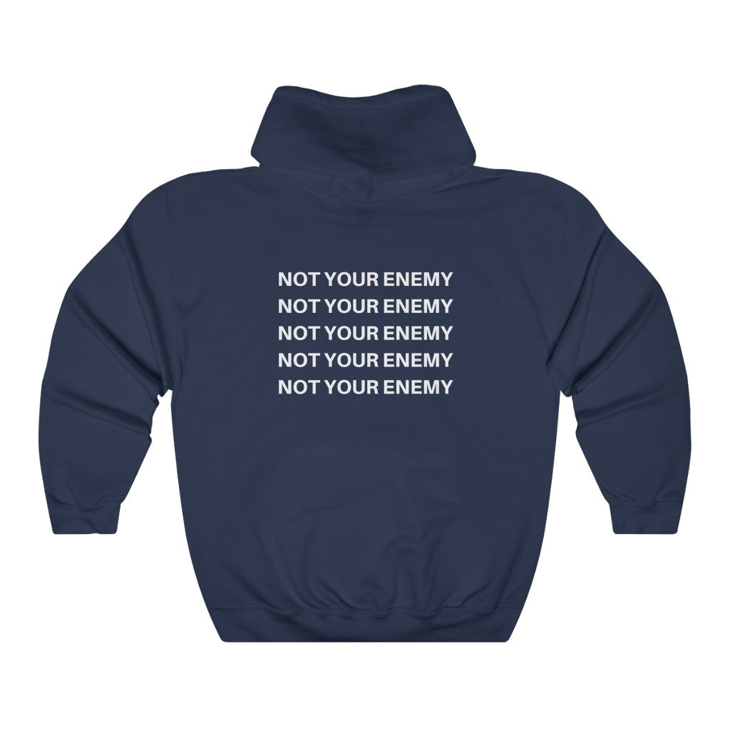 Original Not Your Enemy Hooded Sweatshirt