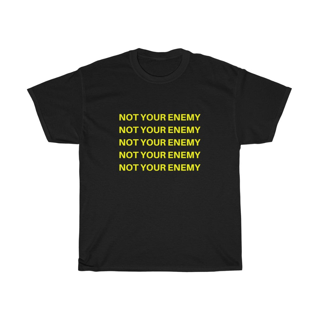 Original Not Your Enemy Tee